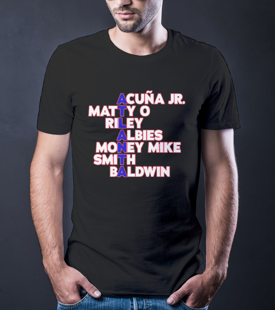 Atlanta Acuña Jr Matty O Riley Albies Money Mike Smith Baldwin 2026 T-Shirt