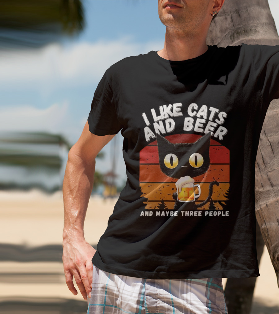 I Like Cats And Beer And Maybe Three People Sunset T-Shirt