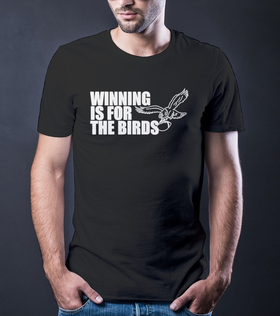 Bradley Cooper Eagles Winning Is For The Birds NFL Team T-Shirt