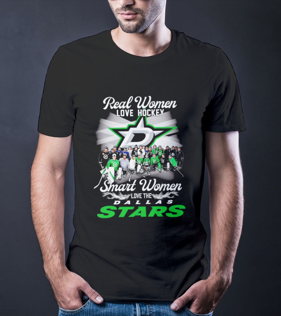 Real Women Love Hockey Smart Women Love The Dallas Stars Team T-Shirt