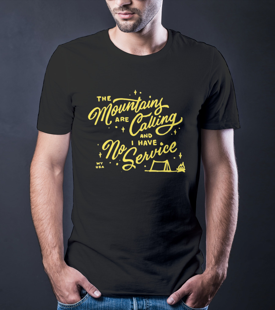The Mountains Are Calling And I Have No Service Camping Adventure T-Shirt
