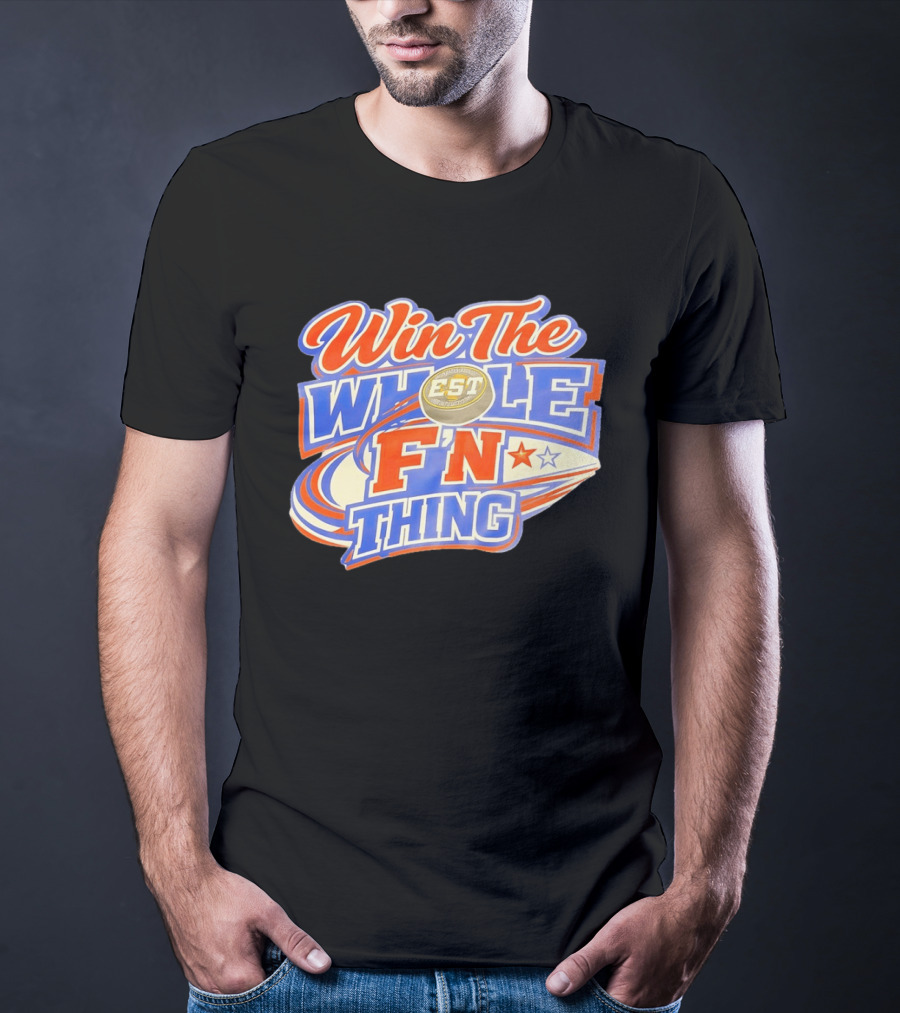 Win The Whole F'N Thing Hockey EST Red White Blue Stars T-Shirt