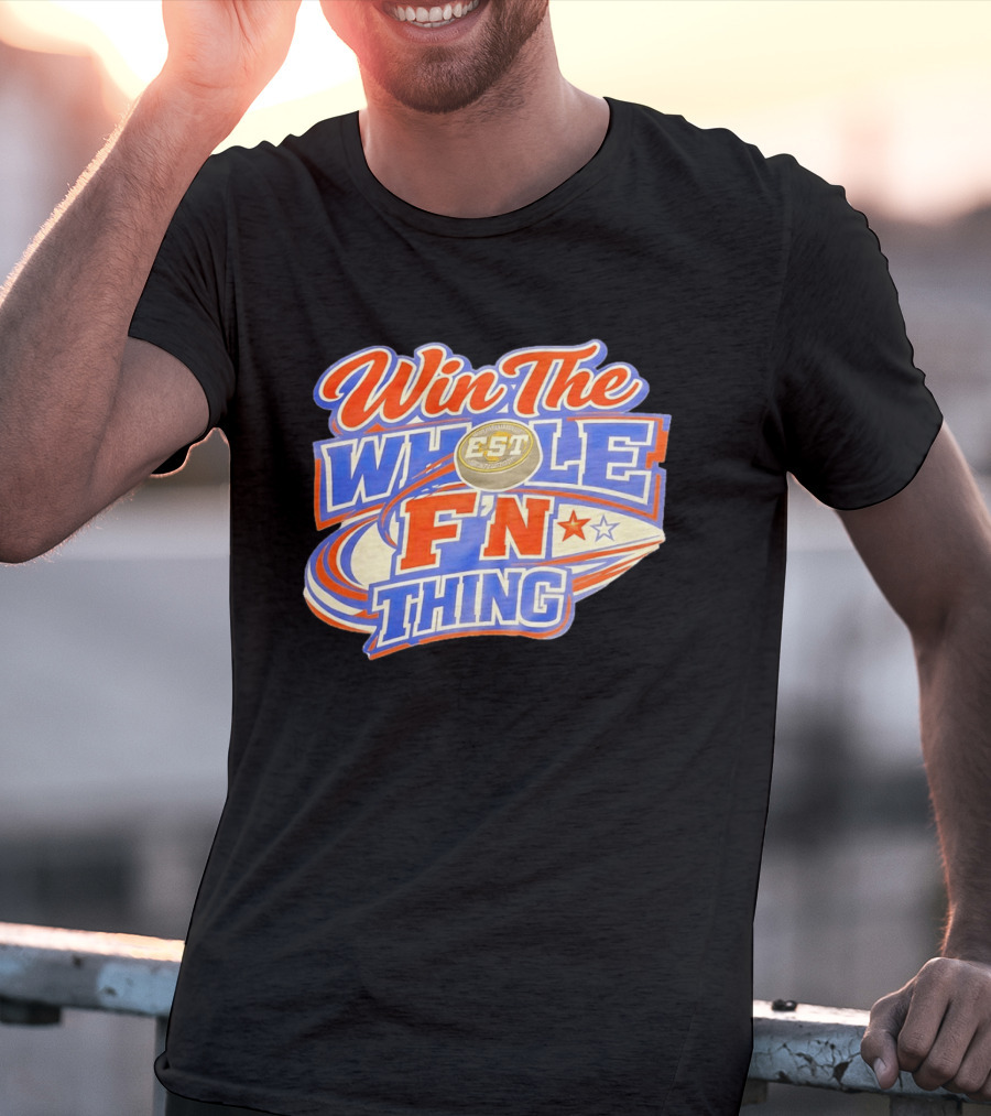 Win The Whole F'N Thing Hockey EST Red White Blue Stars T-Shirt