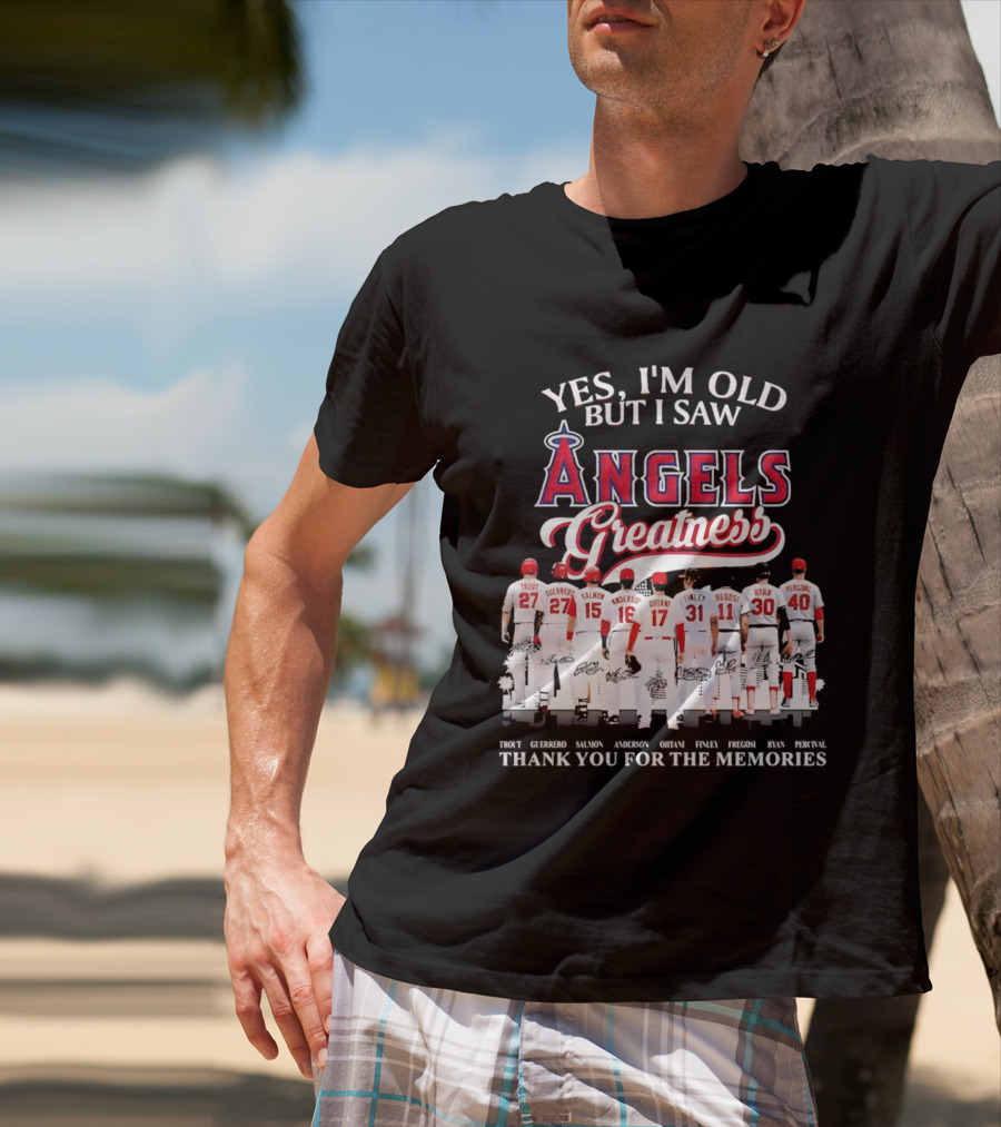 Yes I'm Old But I Saw Angels Greatness Trout Ohtani Anderson Thank You For The Memories T-Shirt