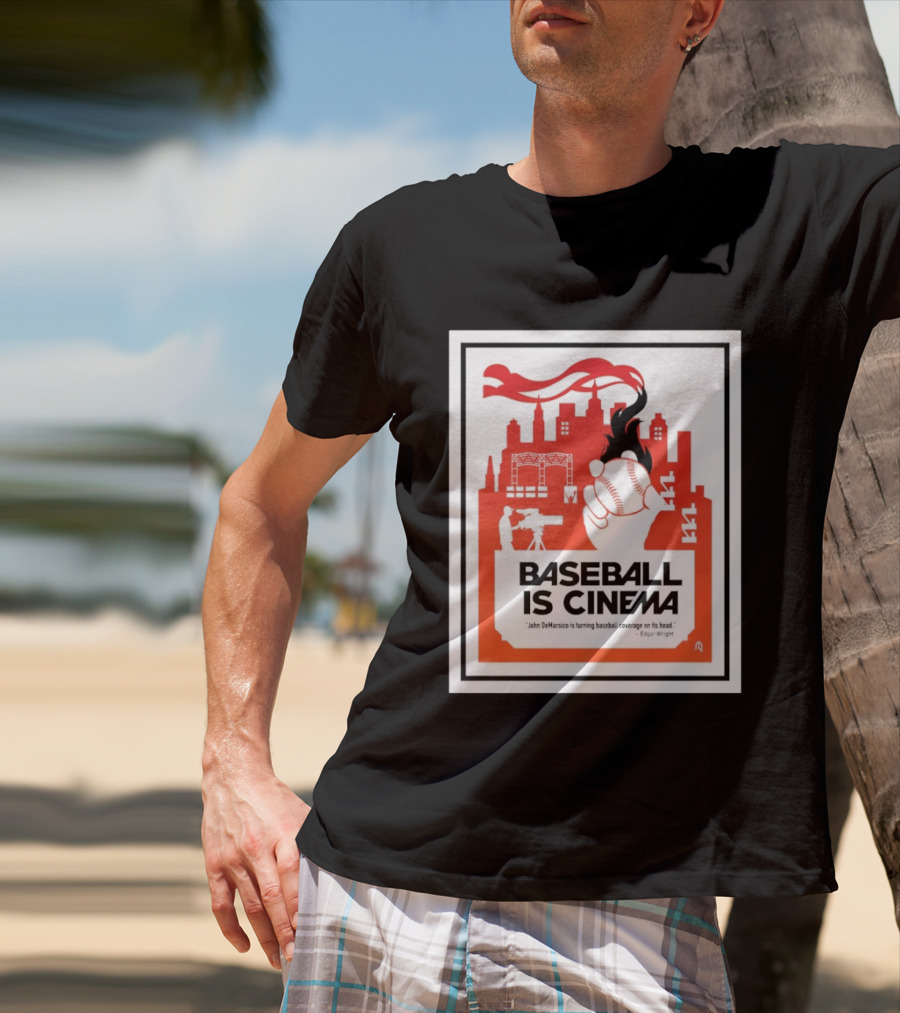 Baseball Is Cinema John DeMarisco Edgar Wright Quote Cityscape T-Shirt