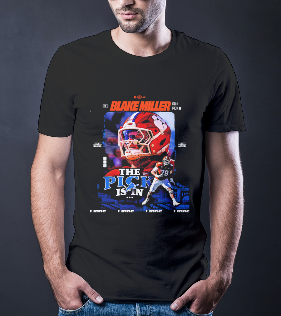 Blake Miller Round 1 Pick 17 Detroit Lions The Pick Is T-Shirt