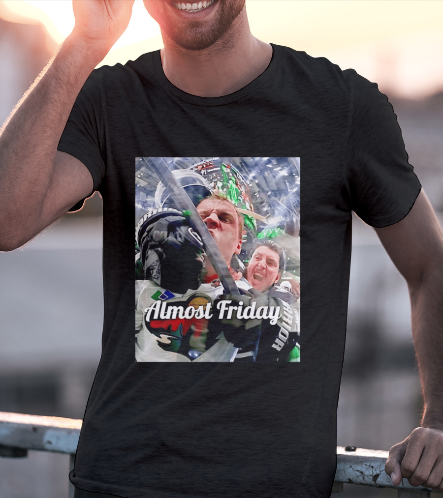 Almost Friday Hockey Hit Minnesota Wild Fan Celebration T-Shirt