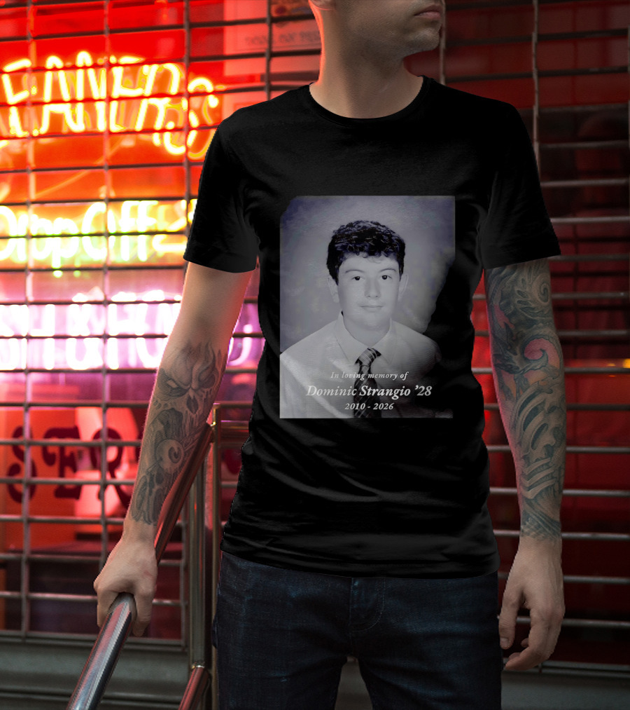 In Loving Memory Of Dominic Strangio 2010 2026 T-Shirt
