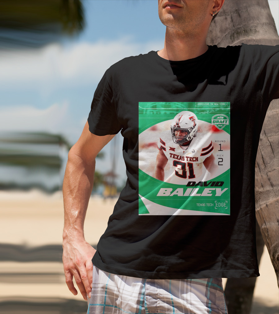 David Bailey Texas Tech Edge New York Jets Draft 2026 Round 1 Pick 2 T-Shirt