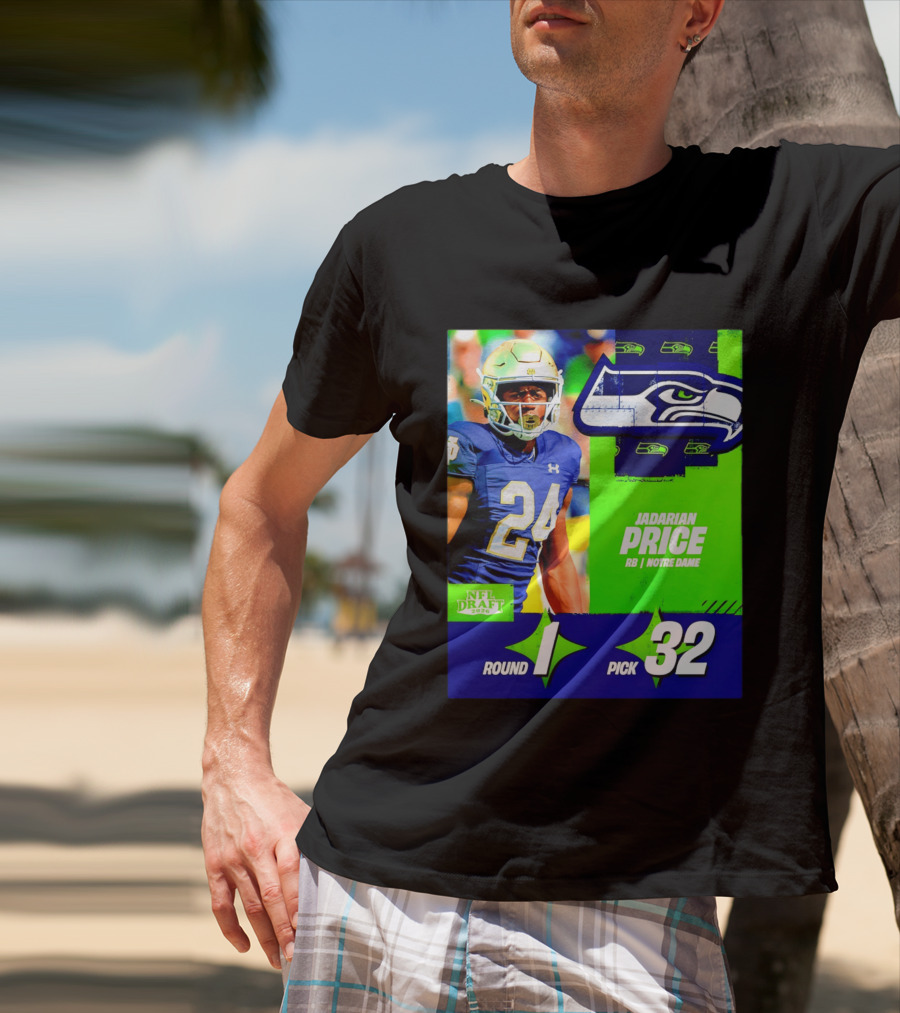 Seahawks Jadarian Price NFL Draft 2026 Round 1 Pick 32 Notre Dame T-Shirt