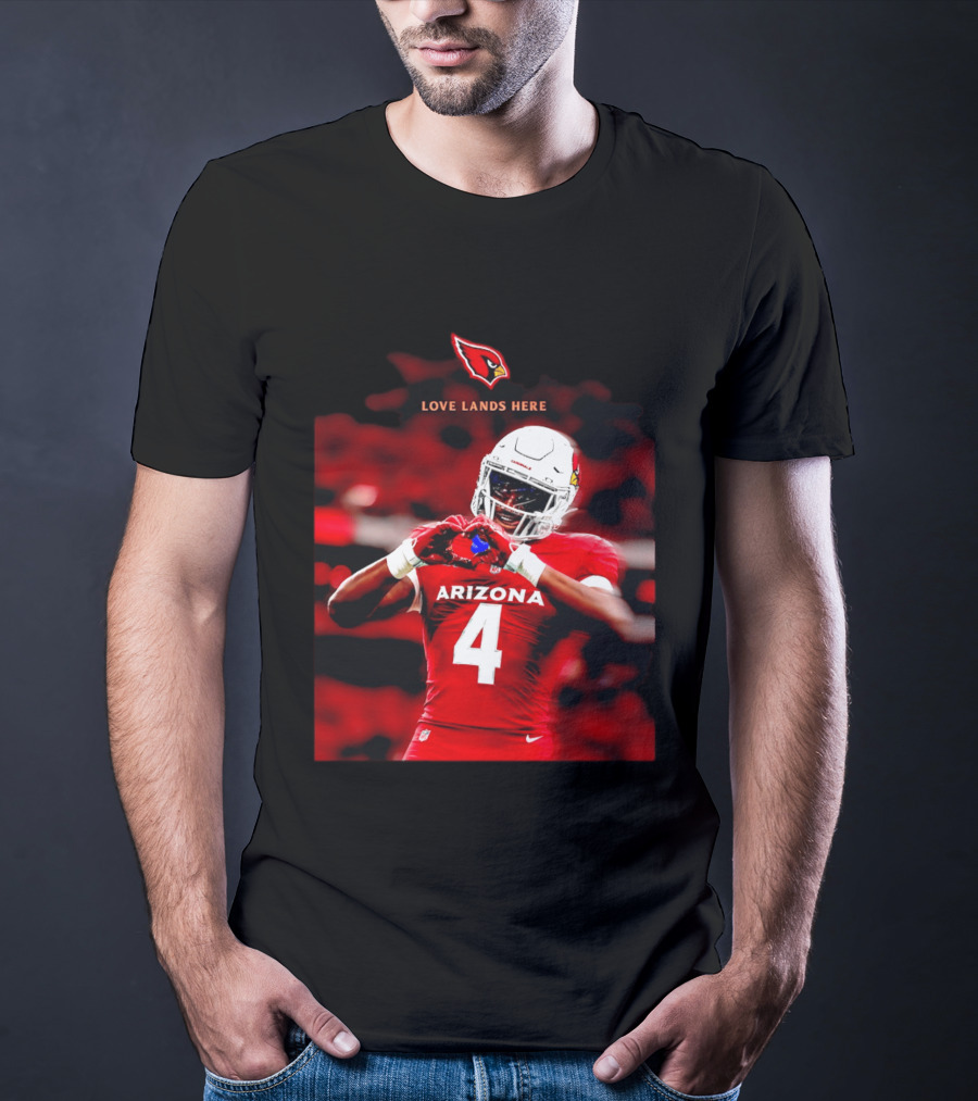 Love Lands Here Arizona Cardinals Football Player Number 4 T-Shirt