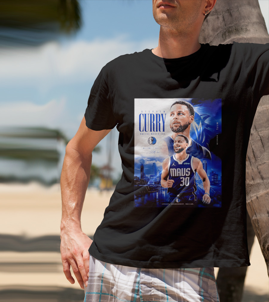 Stephen Curry Dallas Mavericks Welcome To Dallas Legacy Leadership Mavs 30 T-Shirt