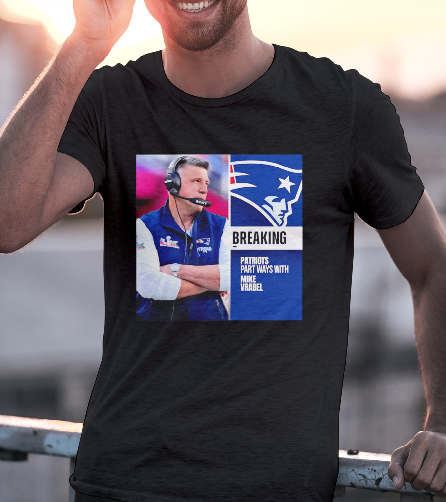 Breaking Patriots Part Ways Mike Vrabel T-Shirt