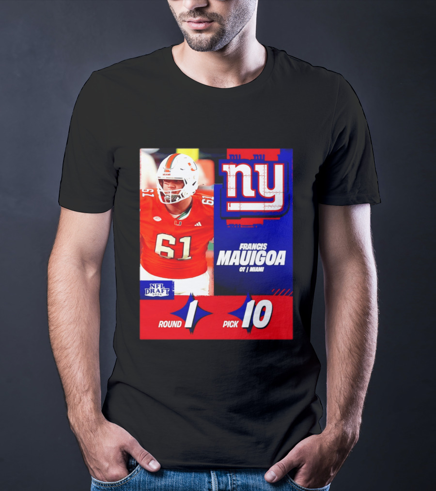 Round 1 Pick 10 NFL Draft 2026 Francis Mauigoa New York Giants Miami T-Shirt