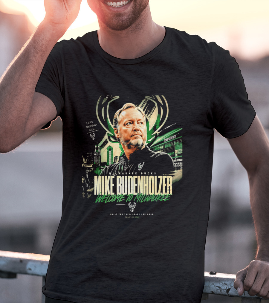 Milwaukee Bucks Welcome Mike Budenholzer Lead Defend Win T-Shirt