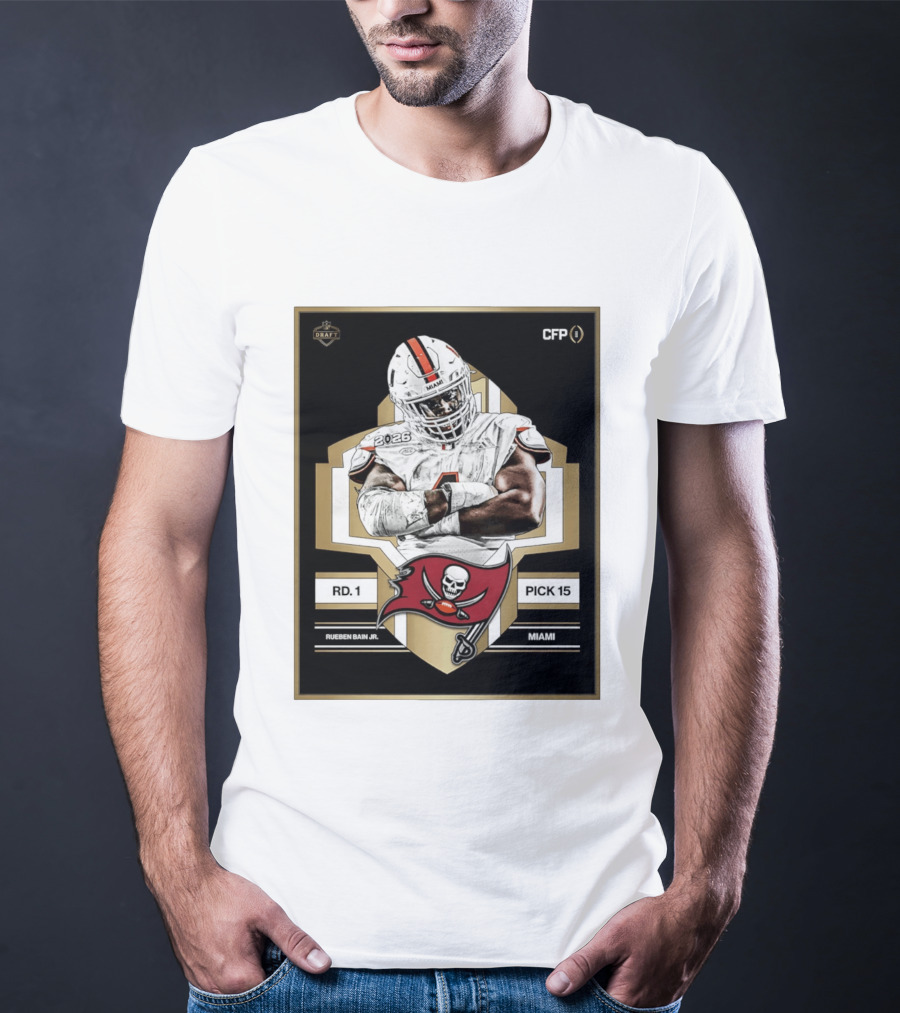 Rueben Bain Jr Miami 2026 Draft Tampa Bay Buccaneers Pick 15 T-Shirt