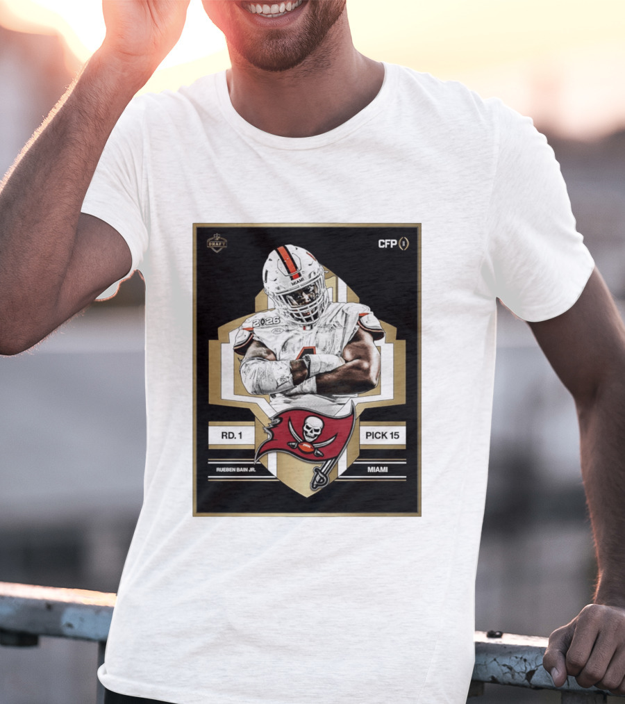 Rueben Bain Jr Miami 2026 Draft Tampa Bay Buccaneers Pick 15 T-Shirt