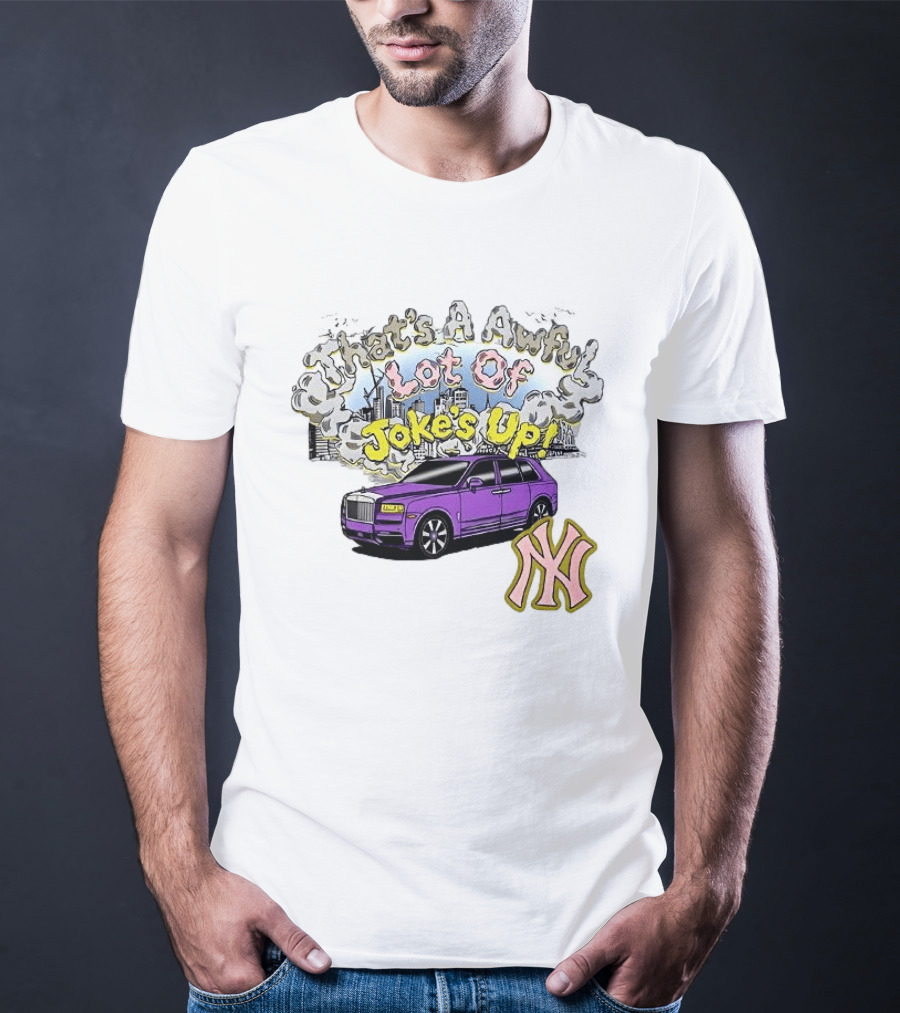 That's A Awful Lot Of Jokes Up Cityscape Purple Car NY Yankees T-Shirt