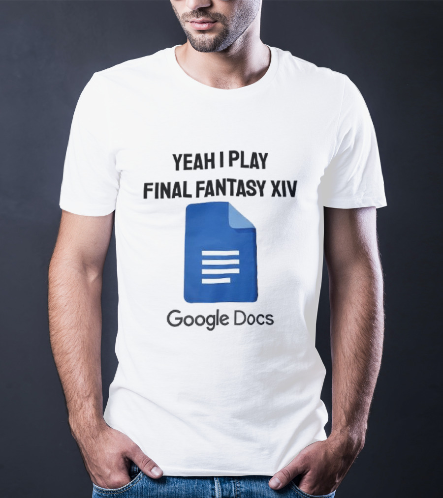 Yeah I Play Final Fantasy XIV Blue Google Docs T-Shirt