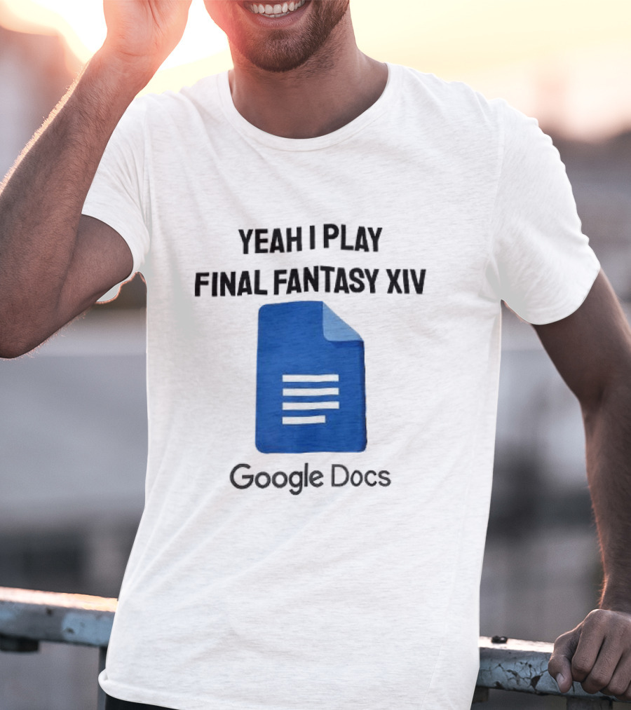Yeah I Play Final Fantasy XIV Blue Google Docs T-Shirt