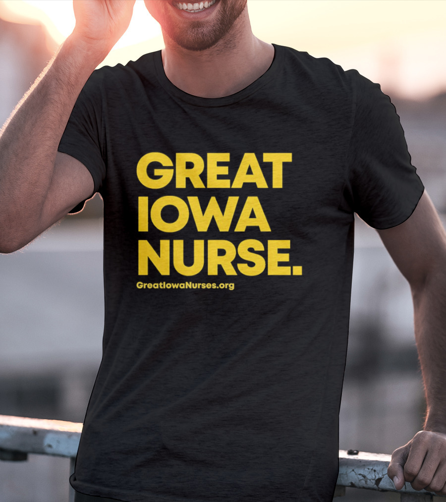 Great Iowa Nurse Greatiowanurses.org T-Shirt