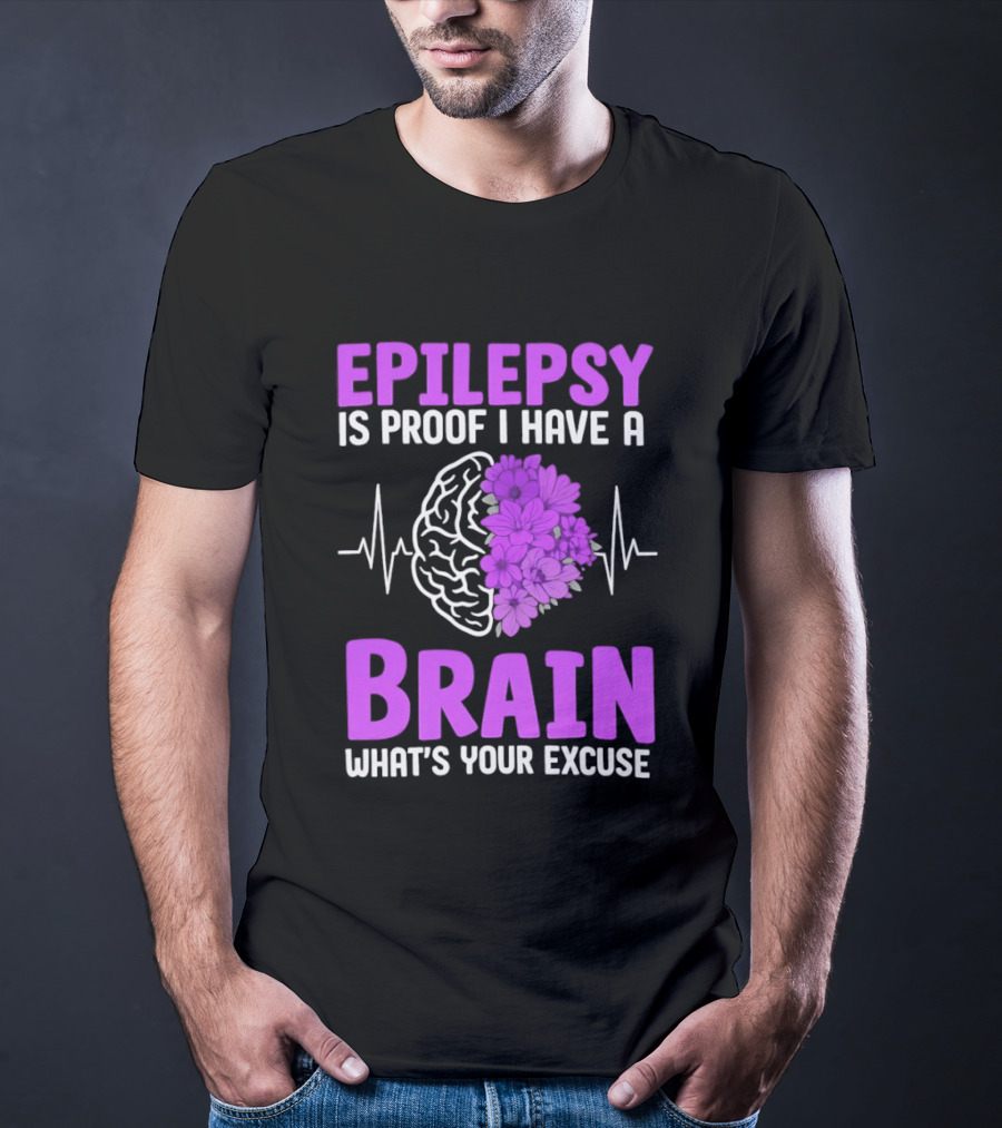 Epilepsy Is Proof I Have A Brain What's Your Excuse Purple Flower Heartbeat T-Shirt