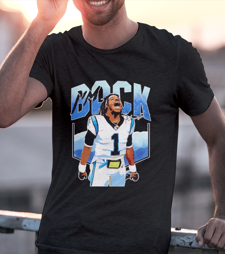 Carolina Panthers Cam Newton I'm Back Celebration Football T-Shirt