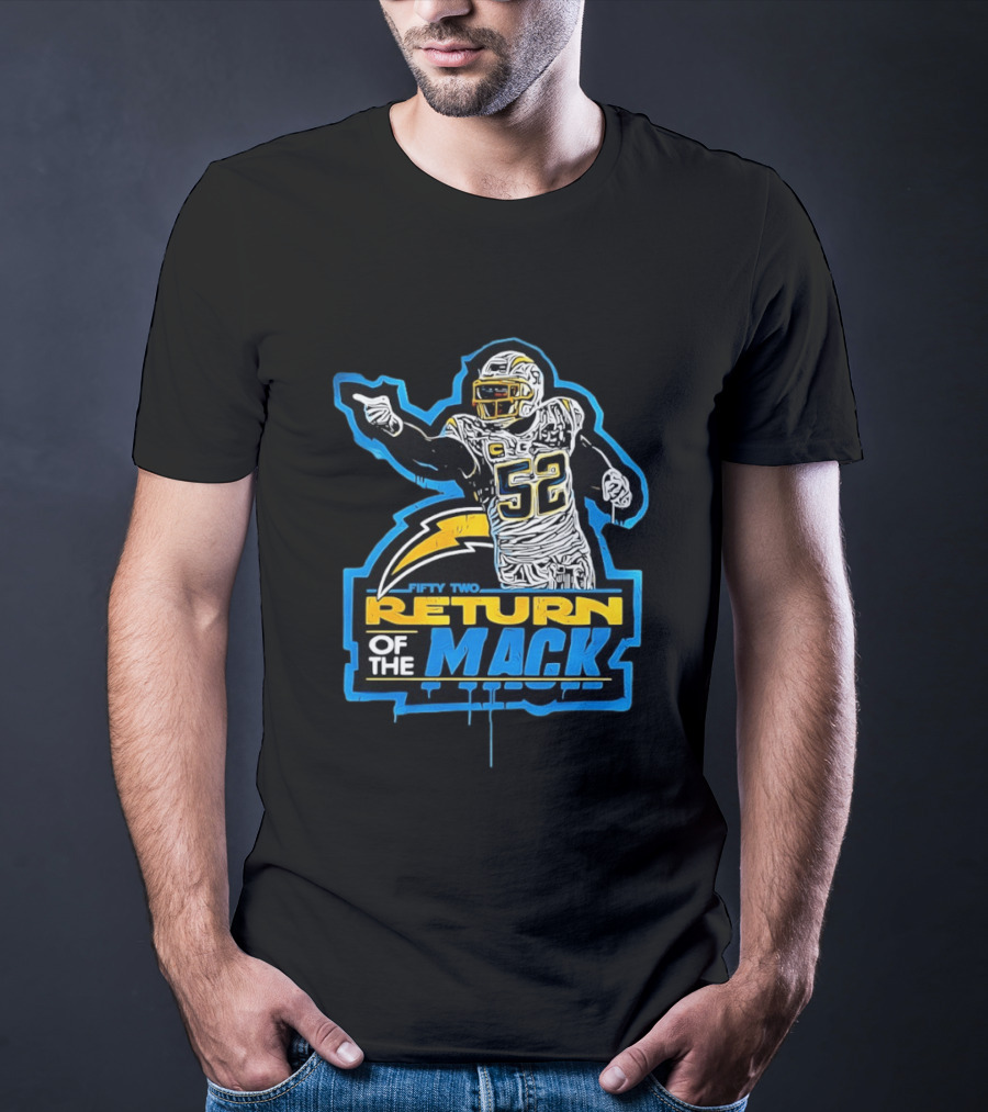 Khalil Mack 52 Return Of The Mack Fifty Two Los Angeles Chargers T-Shirt