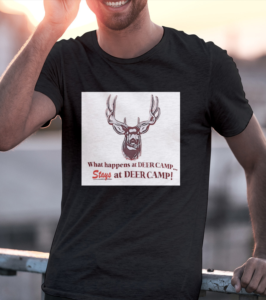What Happens At Deer Camp Stays At Deer Camp Deer Head T-Shirt