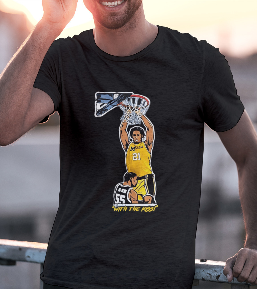 With The Kiss Morez Johnson MT Yellow Dunk Michigan Wolverines T-Shirt