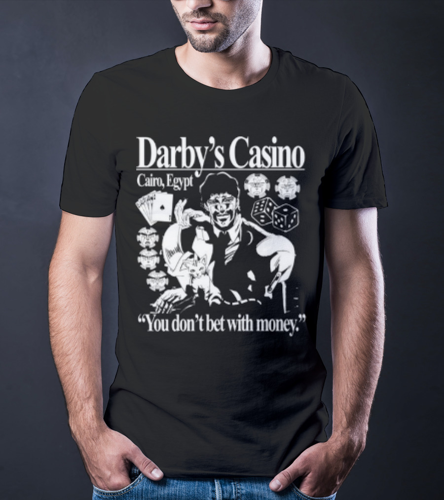 Darby's Casino Cairo Egypt You Don't Bet With Money Vintage Casino Theme T-Shirt