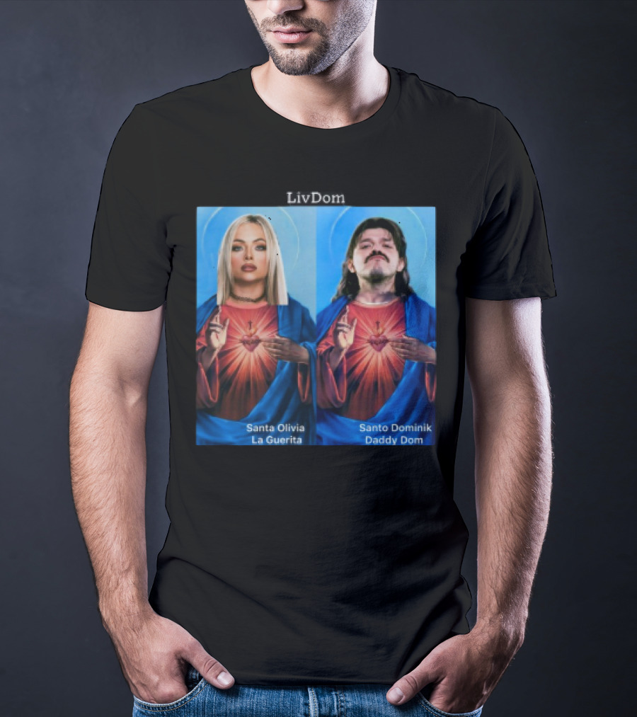 LivDom Santa Olivia La Guerita Santo Dominik Daddy Dom T-Shirt