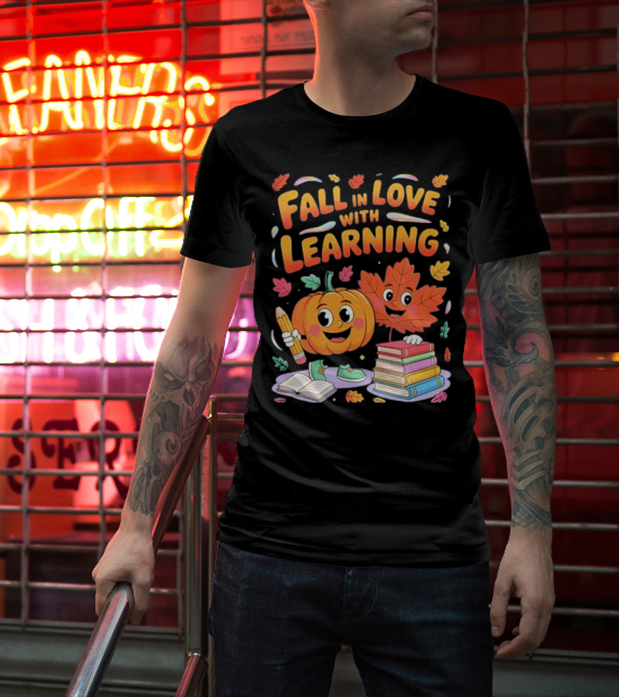 Fall In Love With Learning Autumn Pumpkin And Leaf With Books And Stationery T-Shirt