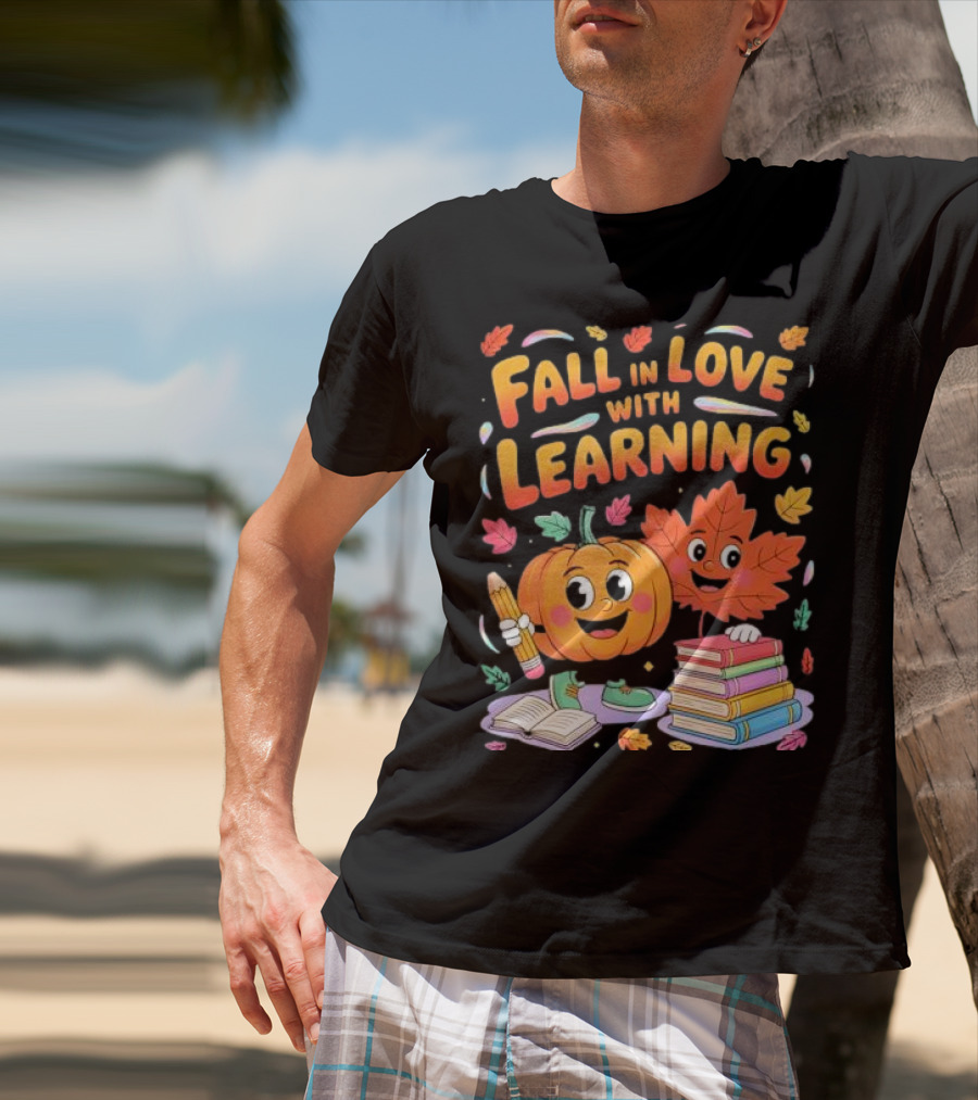 Fall In Love With Learning Autumn Pumpkin And Leaf With Books And Stationery T-Shirt