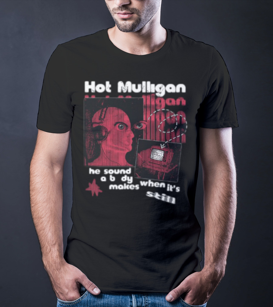 Hot Mulligan The Sound A Body Makes When It Still T-Shirt