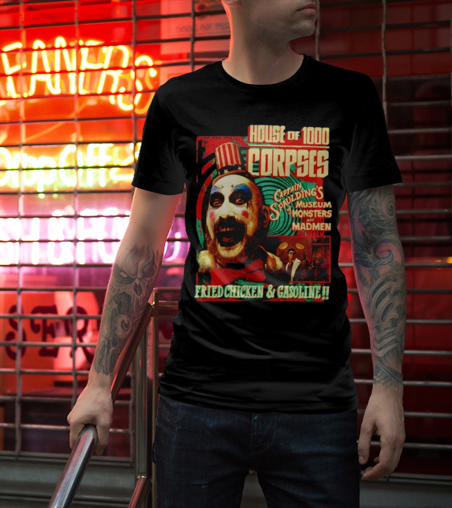House Of 1000 Corpses Captain Spaulding's Museum Of Monsters And Madmen Fried Chicken And Gasoline T-Shirt