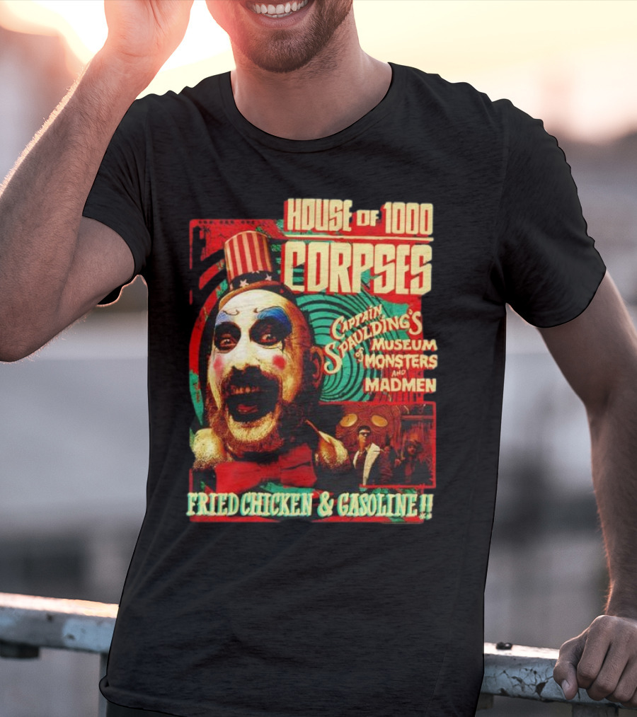 House Of 1000 Corpses Captain Spaulding's Museum Of Monsters And Madmen Fried Chicken And Gasoline T-Shirt