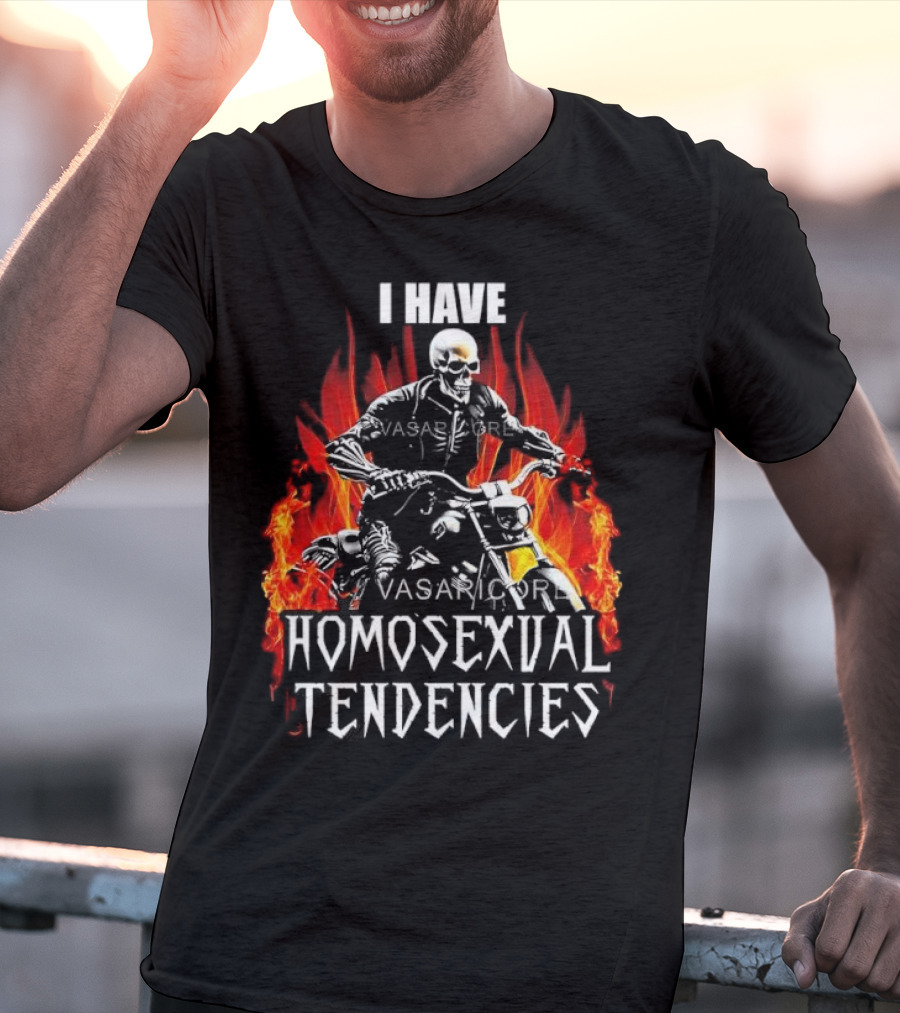 I Have Homosexual Tendencies Skeleton Motorcycle Flaming Background T-Shirt