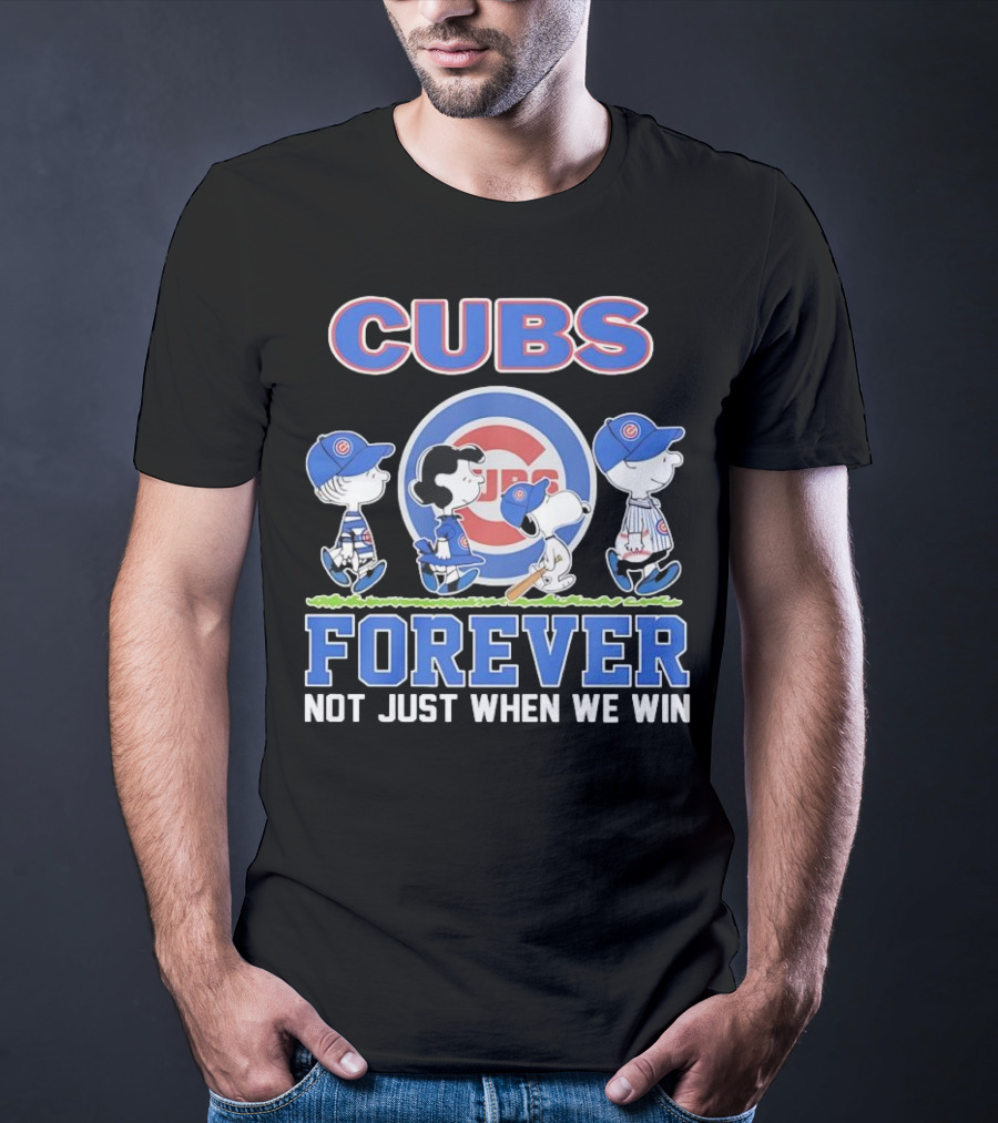 Cubs Forever Peanuts Comic Not Just When We Win T-Shirt