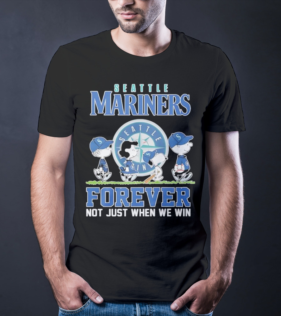 Peanuts Comic Seattle Mariners Charlie Brown Snoopy Lucy Forever Not Just When We Win T-Shirt