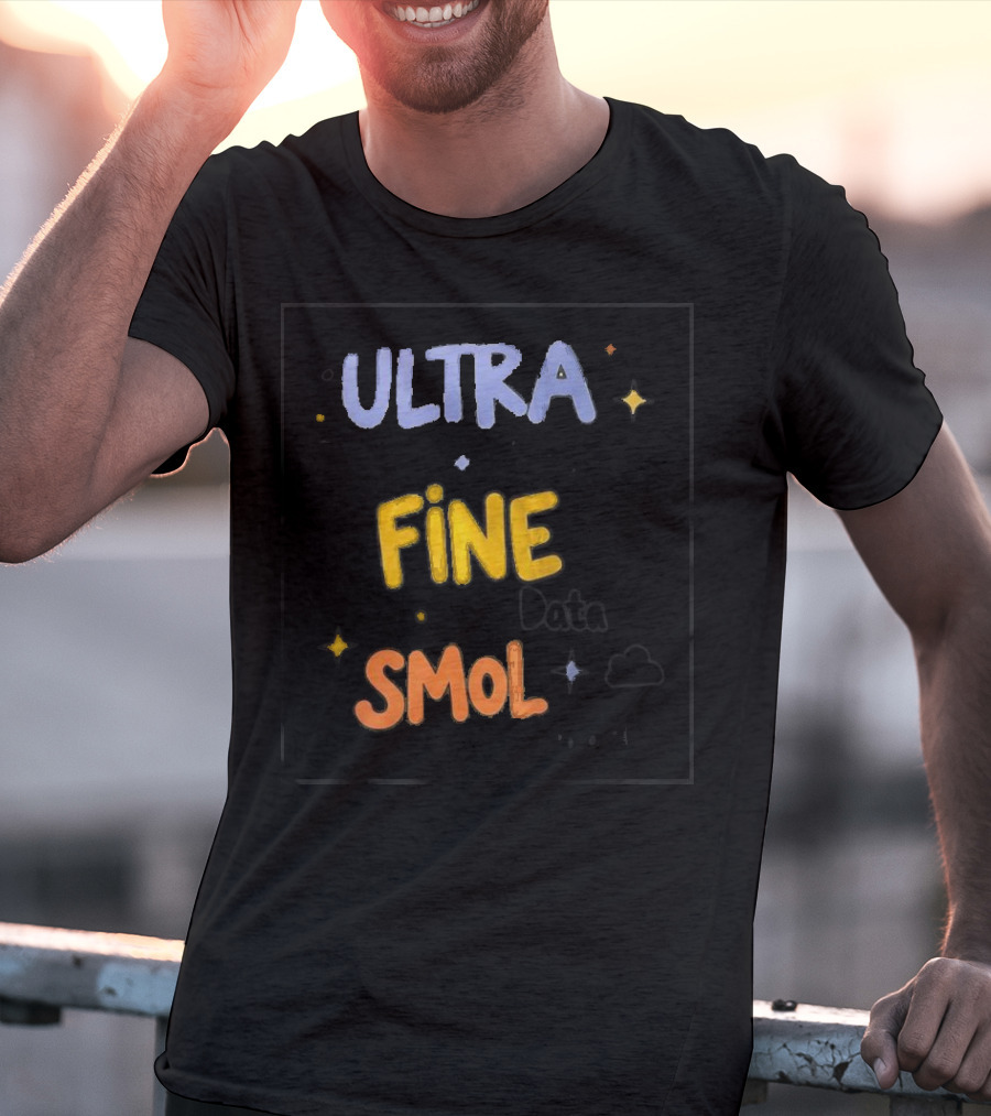 ULTRA FINE SMOL Scale Data Models T-Shirt