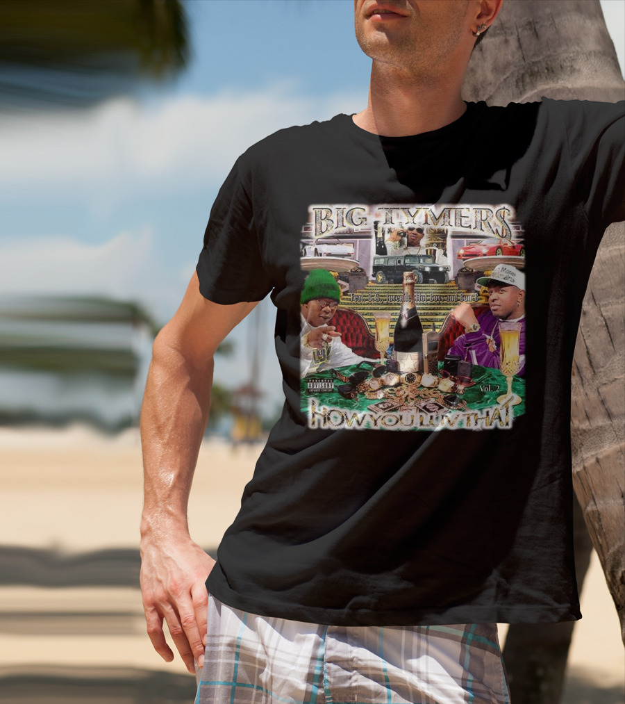 Big Tymers How You Luv That Feat. B.G. Juvenile Hot Boy And Bun-B Vol. 2 T-Shirt