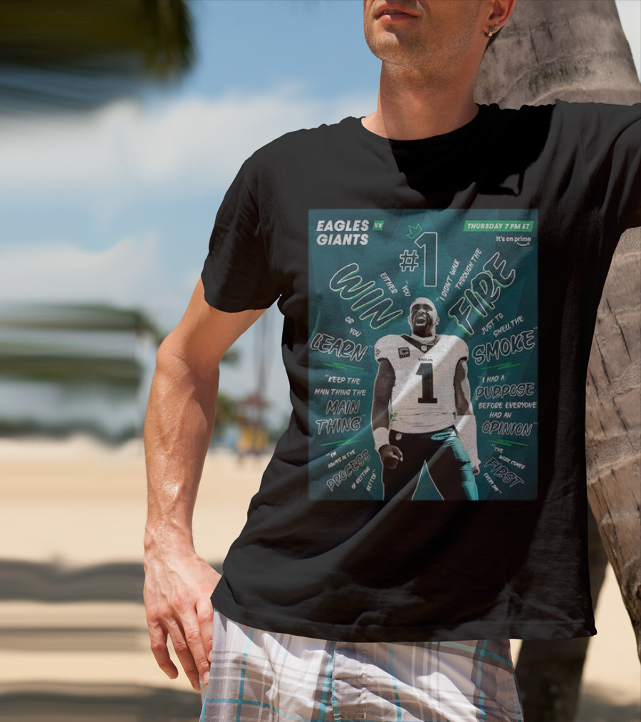 Eagles Vs Giants NFL Thursday Prime Jalen Hurts Win Or Learn Main Thing T-Shirt
