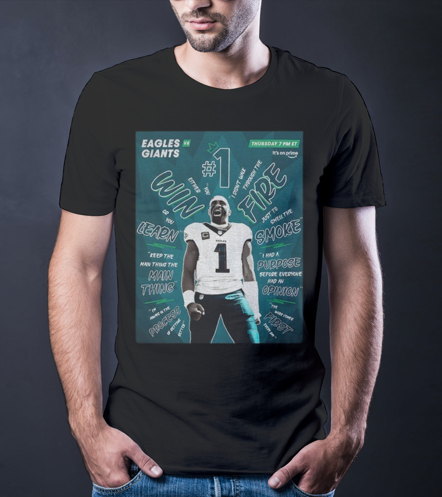 Eagles Vs Giants NFL Thursday Prime Jalen Hurts Win Or Learn Main Thing T-Shirt