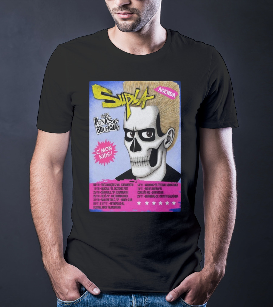 Supla Os Punks De Boutique C'mon Kids! 2025 Tour Agenda Festival Somos Rock T-Shirt