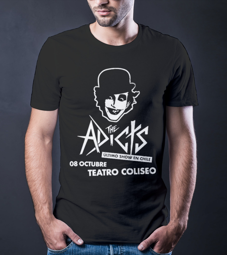 The Adicts Ultimo Show En Chile 08 Octubre Teatro Coliseo T-Shirt