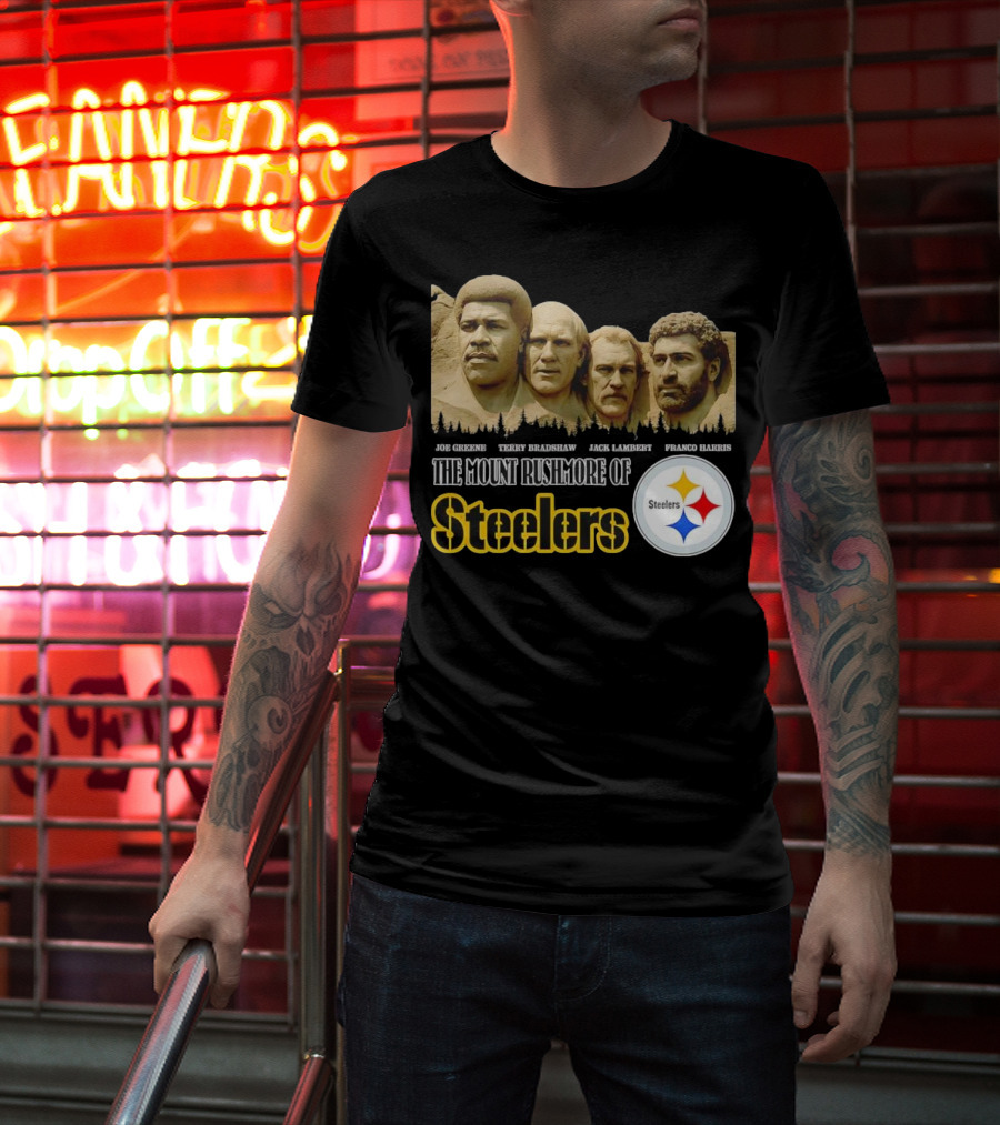 Joe Greene Terry Bradshaw Jack Lambert Franco Harris The Mount Rushmore Of Steelers T-Shirt