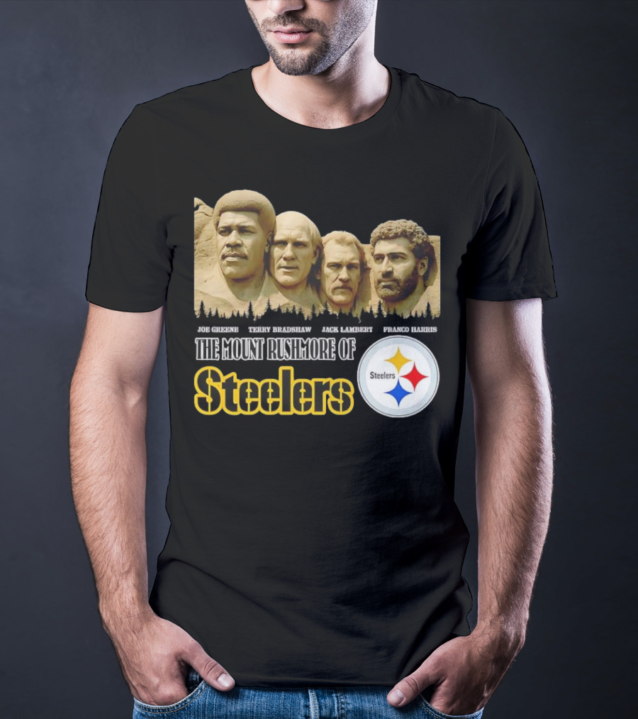 Joe Greene Terry Bradshaw Jack Lambert Franco Harris The Mount Rushmore Of Steelers T-Shirt