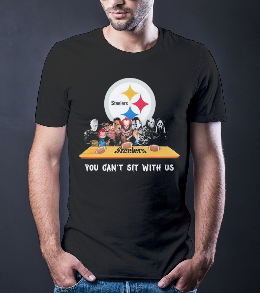Pittsburgh Steelers Halloween Horror Movies You Can't Sit With Us T-Shirt