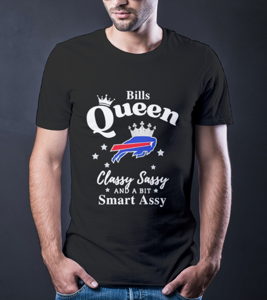 Buffalo Bills Queen Classy Sassy Smart Assy NFL Apparel T-Shirt